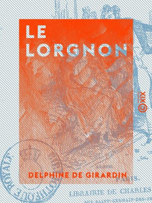 Cover of the book Le Lorgnon by Delphine de Girardin, Collection XIX