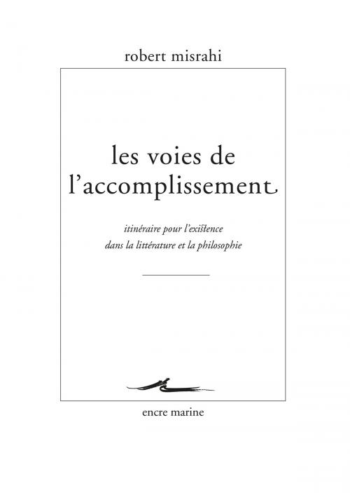 Cover of the book Les Voies de l'accomplissement by Robert Misrahi, Les Belles Lettres