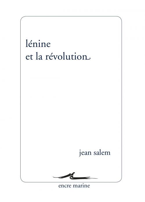 Cover of the book Lénine et la révolution by Jean Salem, Les Belles Lettres