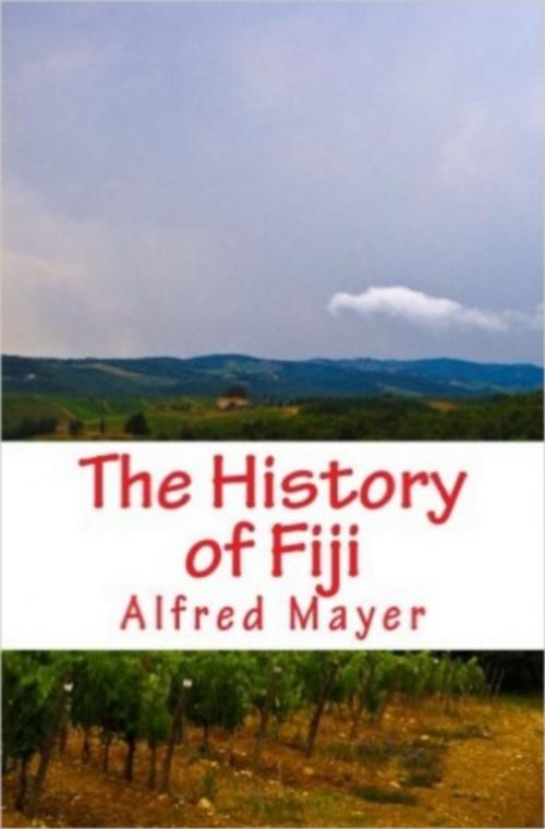 Cover of the book The History of Fiji by Alfred G. Mayer, Editions Le Mono