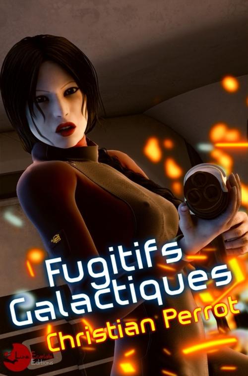 Cover of the book Fugitifs Galactiques by Christian Perrot, Lune Ecarlate Editions