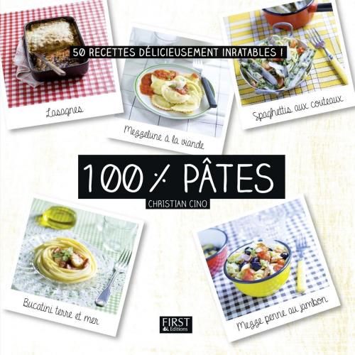 Cover of the book 100% pâtes by Christian CINO, edi8
