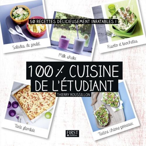 Cover of the book 100% cuisine de l'étudiant by Thierry ROUSSILLON, edi8