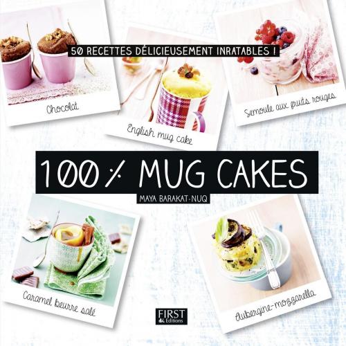 Cover of the book 100% Mug cakes by Maya BARAKAT-NUQ, edi8