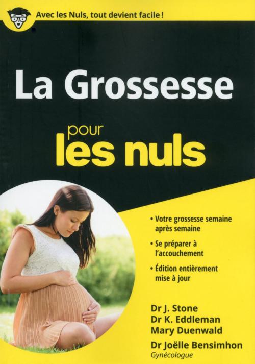Cover of the book La Grossesse pour les Nuls poche by Mary DUENWALD, Joëlle BENSIMHON, Dr Keith EDDLEMAN, Dr Joanne STONE, edi8