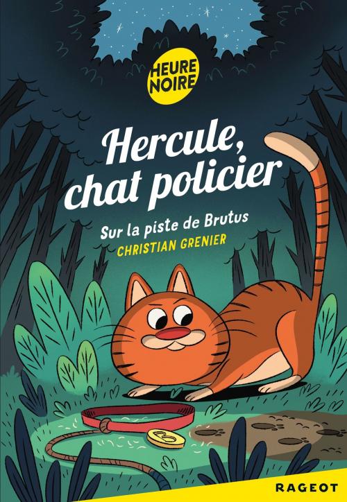 Cover of the book Hercule Chat Policier, Sur la piste de Brutus by Christian Grenier, Rageot Editeur