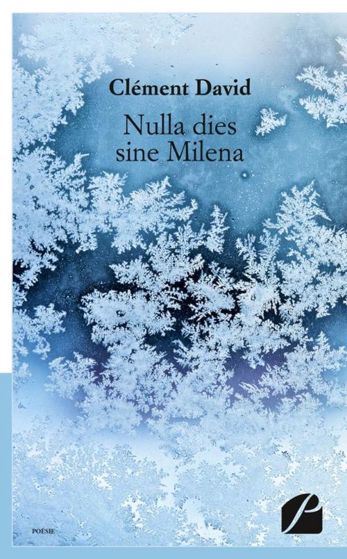 Cover of the book Nulla dies sine Milena by Clément David, Editions du Panthéon