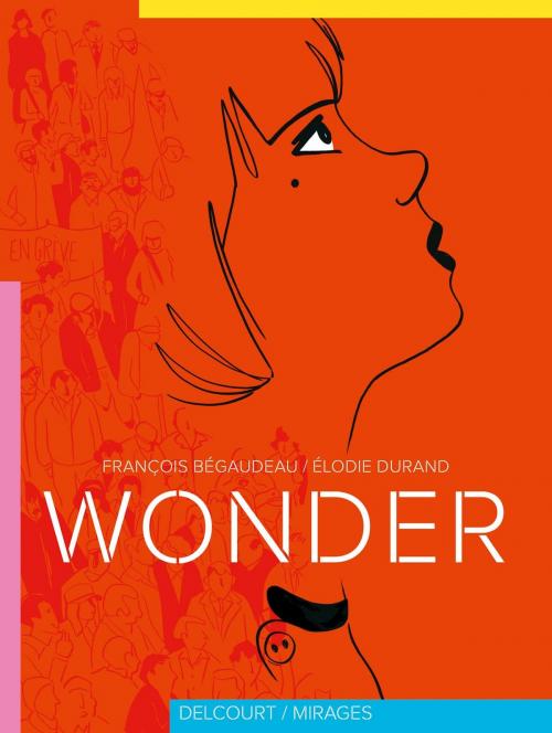 Cover of the book Wonder by ELODIE DURAND, François Bégaudeau, Delcourt