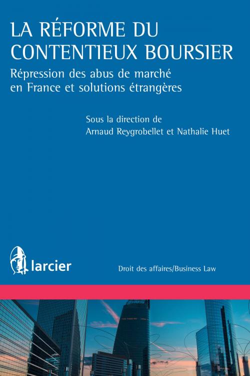 Cover of the book La réforme du contentieux boursier by , Éditions Larcier