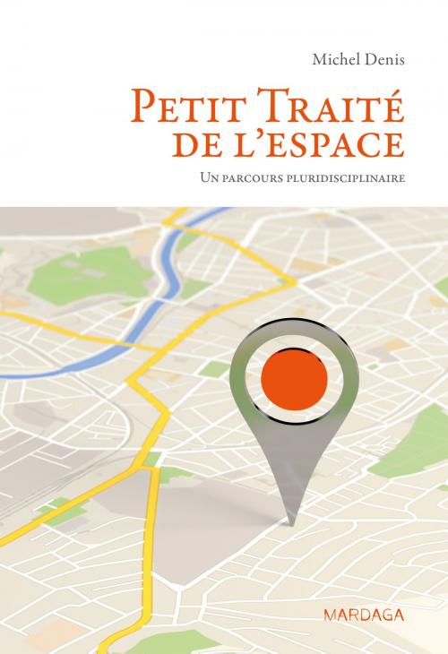 Cover of the book Petit Traité de l'espace by Michel Denis, Mardaga