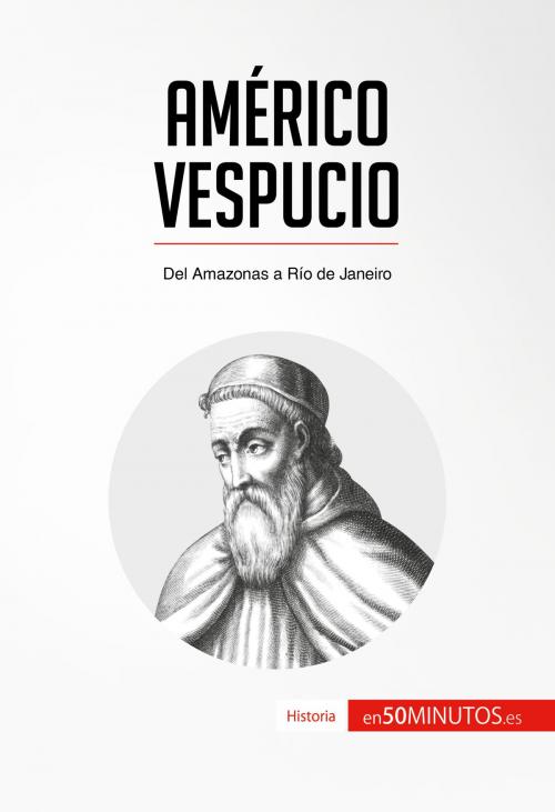 Cover of the book Américo Vespucio by 50Minutos.es, 50Minutos.es