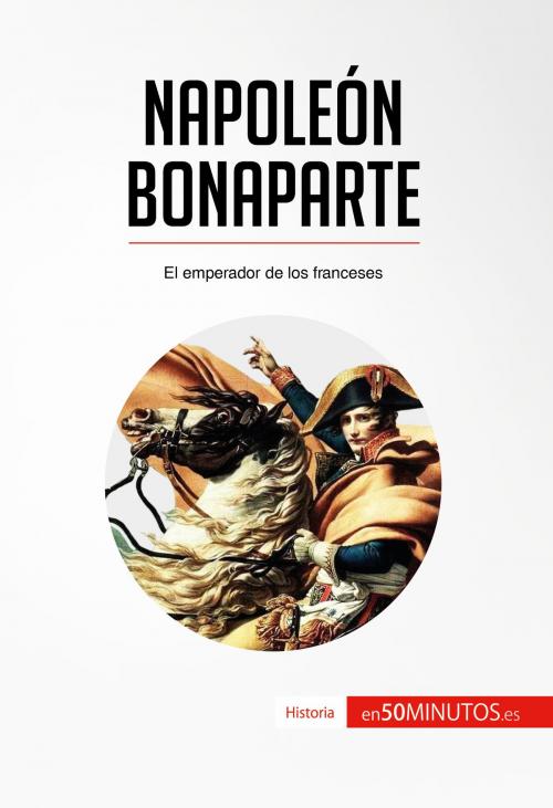 Cover of the book Napoleón Bonaparte by 50Minutos.es, 50Minutos.es