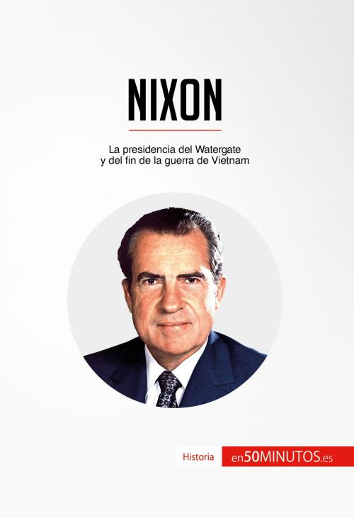 Cover of the book Nixon by 50Minutos.es, 50Minutos.es