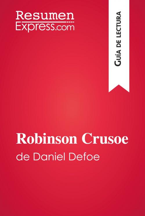 Cover of the book Robinson Crusoe de Daniel Defoe (Guía de lectura) by ResumenExpress.com, ResumenExpress.com