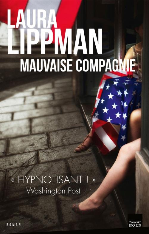 Cover of the book Mauvaise compagnie by Laura Lippman, Editions Toucan