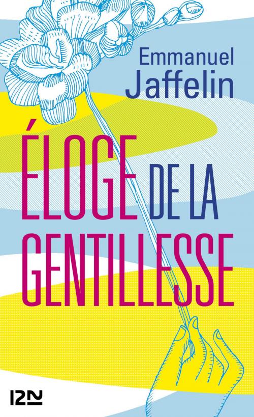 Cover of the book Eloge de la gentillesse by Emmanuel JAFFELIN, Fabrice MIDAL, Univers Poche