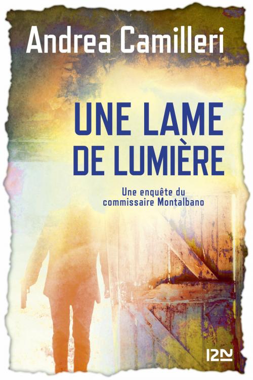 Cover of the book Une lame de lumière by Andrea CAMILLERI, Univers Poche