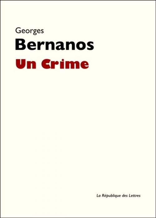 Cover of the book Un Crime by Georges Bernanos, République des Lettres