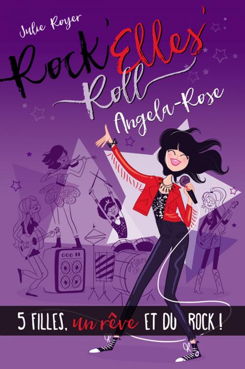 Cover of the book Rock'Elles'Roll - Angela-Rose by Julie Royer, Boomerang éditeur jeunesse