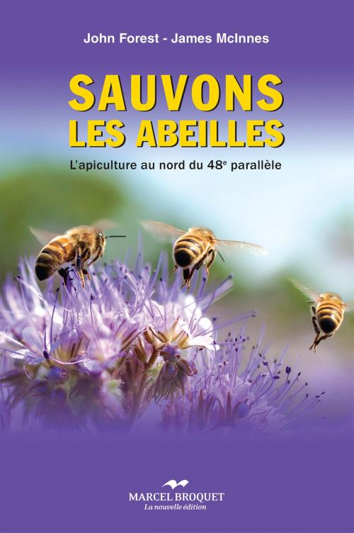 Cover of the book Sauvons les abeilles by John Forest, James McInnes, Marcel Broquet