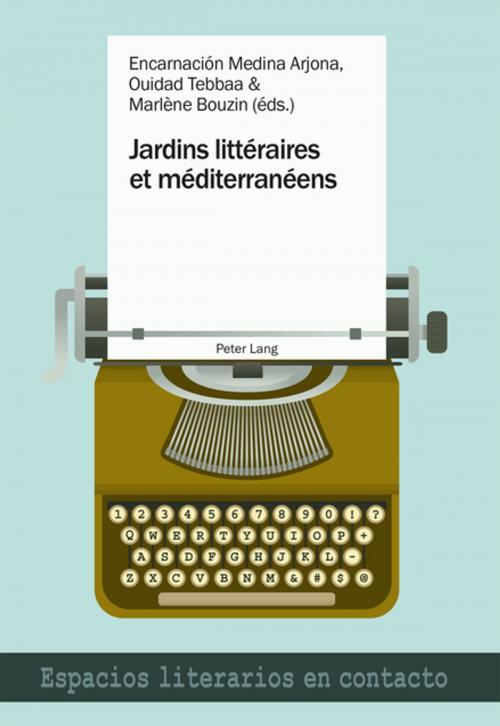 Cover of the book Jardins littéraires et méditerranéens by , Peter Lang