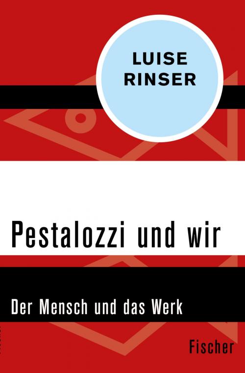 Cover of the book Pestalozzi und wir by Luise Rinser, FISCHER Digital