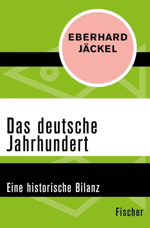 Cover of the book Das deutsche Jahrhundert by Eberhard Jäckel, FISCHER Digital