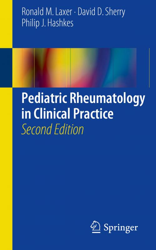 Cover of the book Pediatric Rheumatology in Clinical Practice by Ronald M. Laxer, David D. Sherry, Philip J. Hashkes, Springer International Publishing