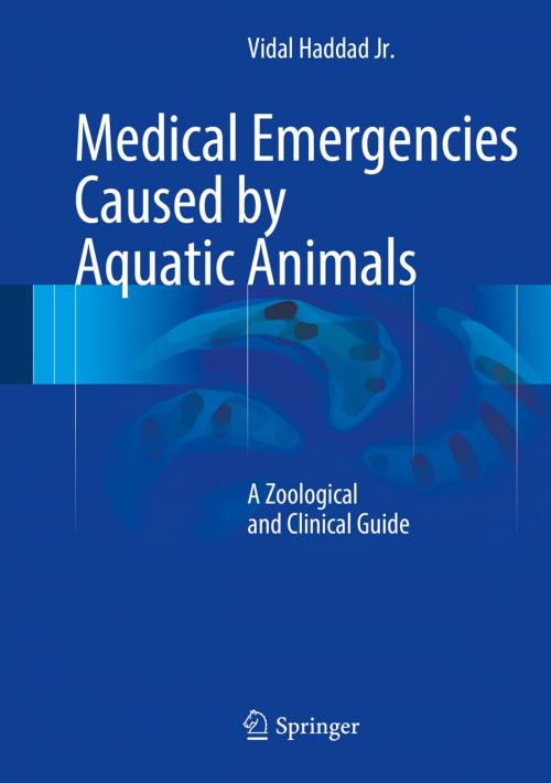 Cover of the book Medical Emergencies Caused by Aquatic Animals by Vidal Haddad Jr, Springer International Publishing