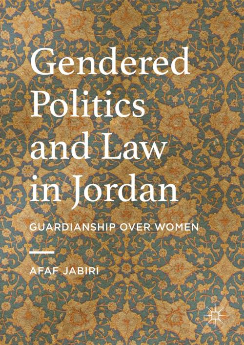Cover of the book Gendered Politics and Law in Jordan by Afaf Jabiri, Springer International Publishing