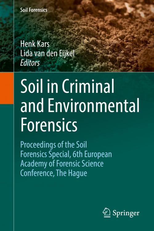 Cover of the book Soil in Criminal and Environmental Forensics by , Springer International Publishing