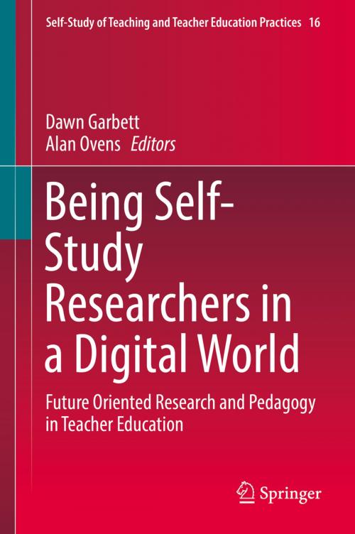 Cover of the book Being Self-Study Researchers in a Digital World by , Springer International Publishing