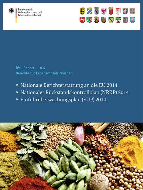 Cover of the book Berichte zur Lebensmittelsicherheit 2014 by Bundesamt für Verbraucherschutz und Lebe, Springer International Publishing