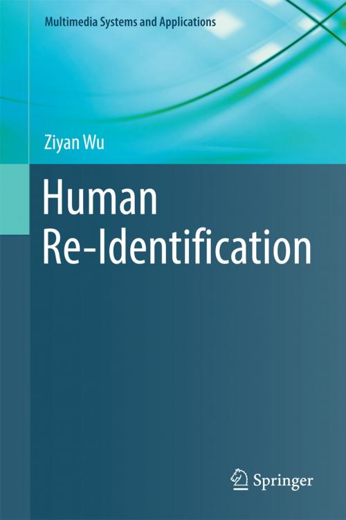 Cover of the book Human Re-Identification by Ziyan Wu, Springer International Publishing