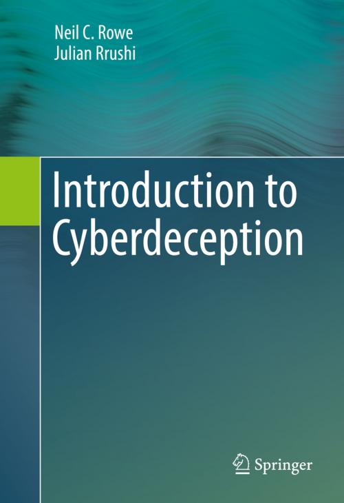 Cover of the book Introduction to Cyberdeception by Julian Rrushi, Neil C. Rowe, Springer International Publishing