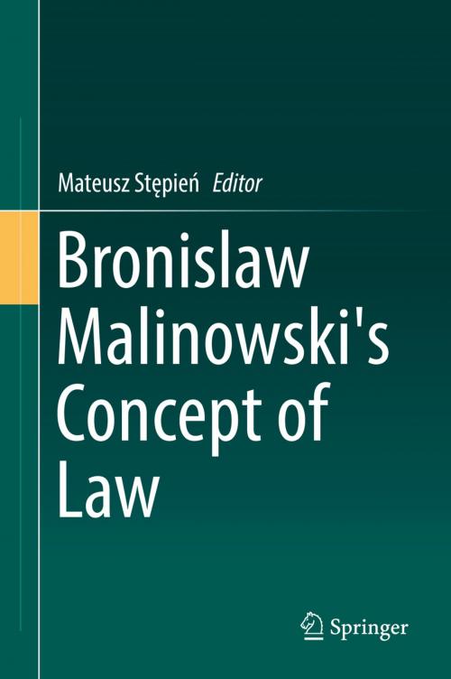 Cover of the book Bronislaw Malinowski's Concept of Law by , Springer International Publishing