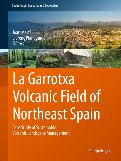 Cover of the book La Garrotxa Volcanic Field of Northeast Spain by , Springer International Publishing