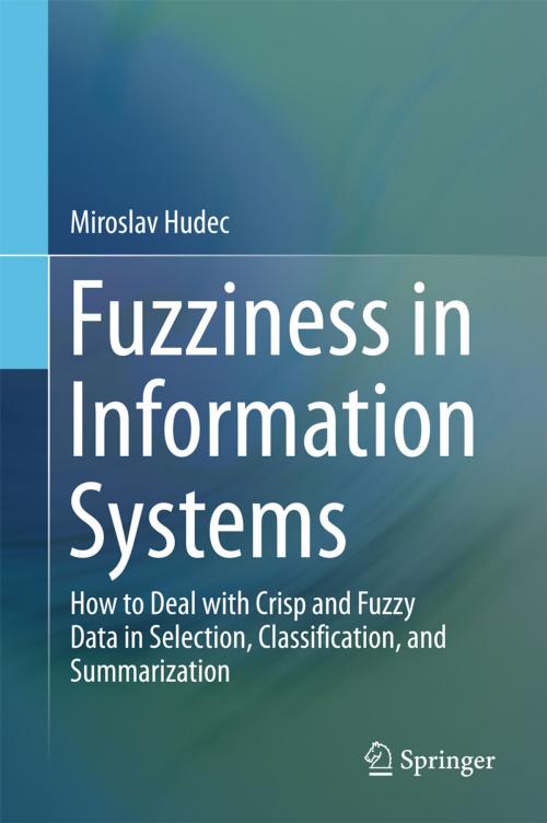 Cover of the book Fuzziness in Information Systems by Miroslav Hudec, Springer International Publishing