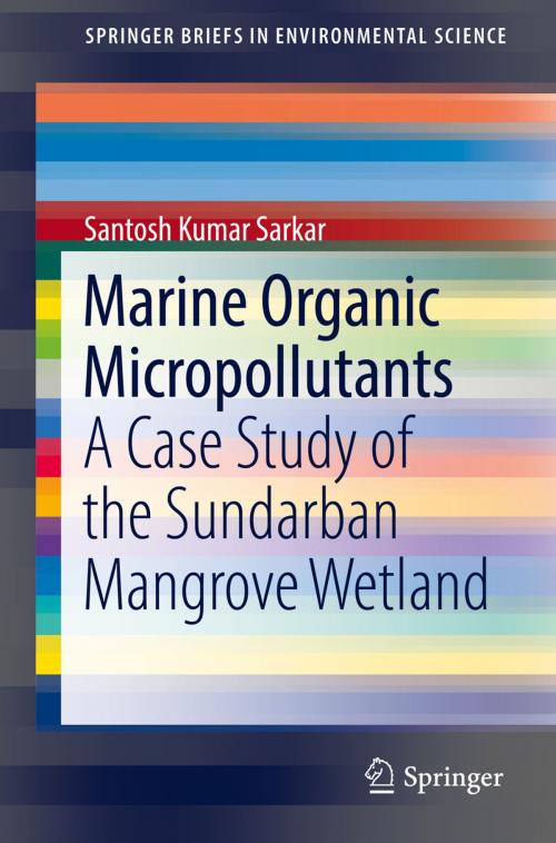 Cover of the book Marine Organic Micropollutants by Santosh Kumar Sarkar, Springer International Publishing