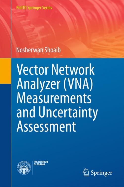 Cover of the book Vector Network Analyzer (VNA) Measurements and Uncertainty Assessment by Nosherwan Shoaib, Springer International Publishing