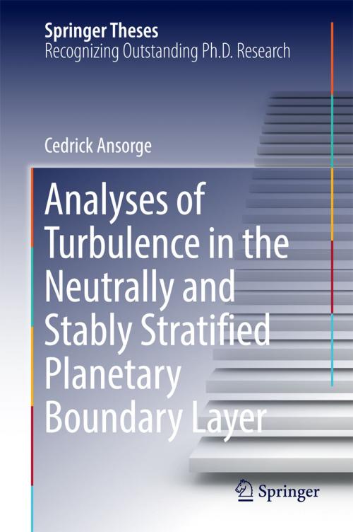 Cover of the book Analyses of Turbulence in the Neutrally and Stably Stratified Planetary Boundary Layer by Cedrick Ansorge, Springer International Publishing