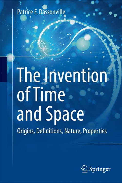 Cover of the book The Invention of Time and Space by Patrice F. Dassonville, Springer International Publishing