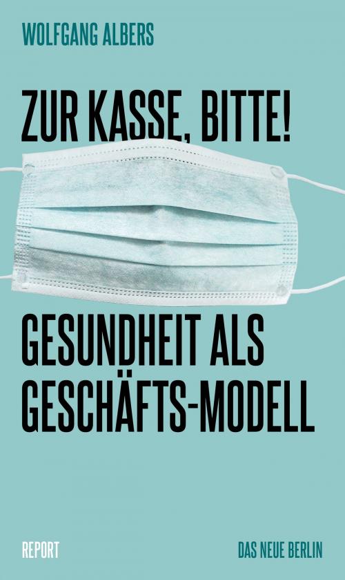 Cover of the book Zur Kasse, bitte! by Wolfgang Albers, Das Neue Berlin