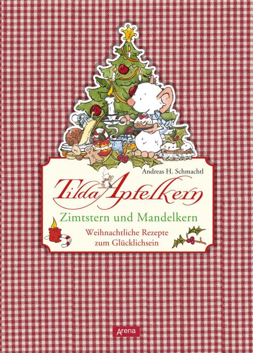 Cover of the book Tilda Apfelkern. Zimtstern und Mandelkern by Andreas H. Schmachtl, Arena Verlag