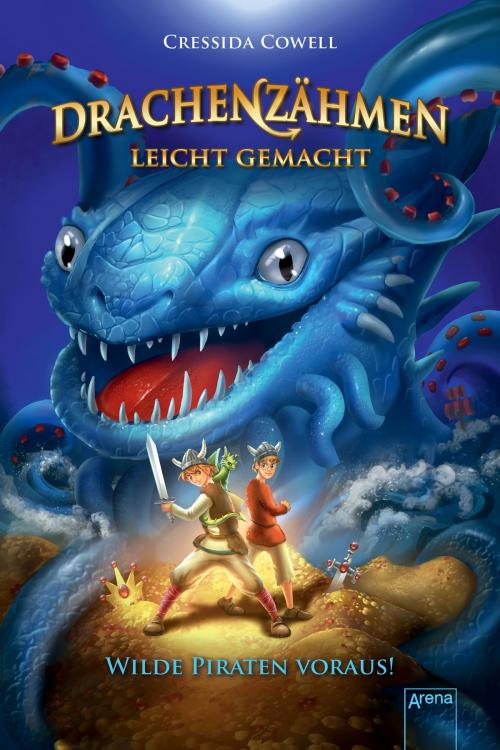Cover of the book Drachenzähmen leicht gemacht (2). Wilde Piraten voraus! by Cressida Cowell, Arena Verlag