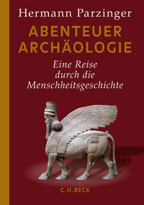 Cover of the book Abenteuer Archäologie by Hermann Parzinger, C.H.Beck