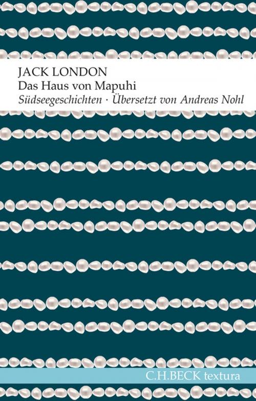 Cover of the book Das Haus von Mapuhi by Jack London, C.H.Beck