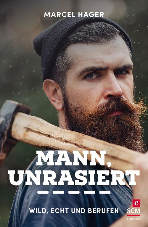Cover of the book Mann, unrasiert by Marcel Hager, SCM R.Brockhaus
