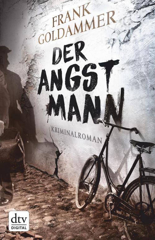 Cover of the book Der Angstmann by Frank Goldammer, dtv