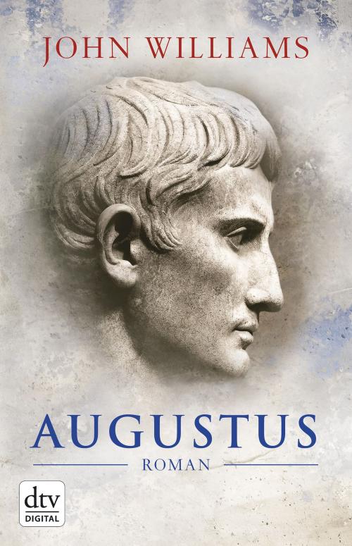 Cover of the book Augustus by John Williams, dtv Verlagsgesellschaft mbH & Co. KG